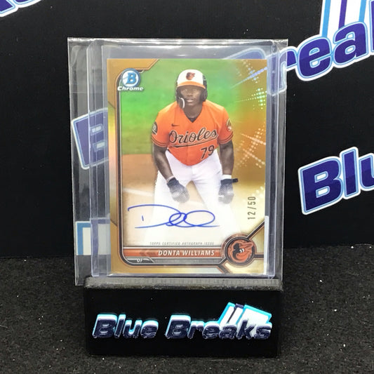 2022 Bowman Chrome gold refractor Donta Williams auto 12/50 #CPA-DW Orioles